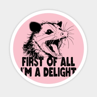 First of all i'm delight - White Magnet